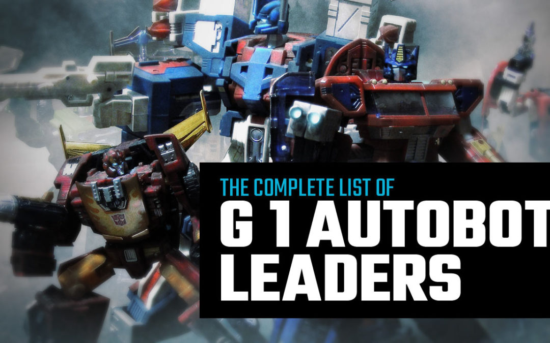 The Complete List of G1 Autobot Leaders